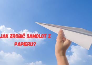 Jak zrobić samolot z papieru